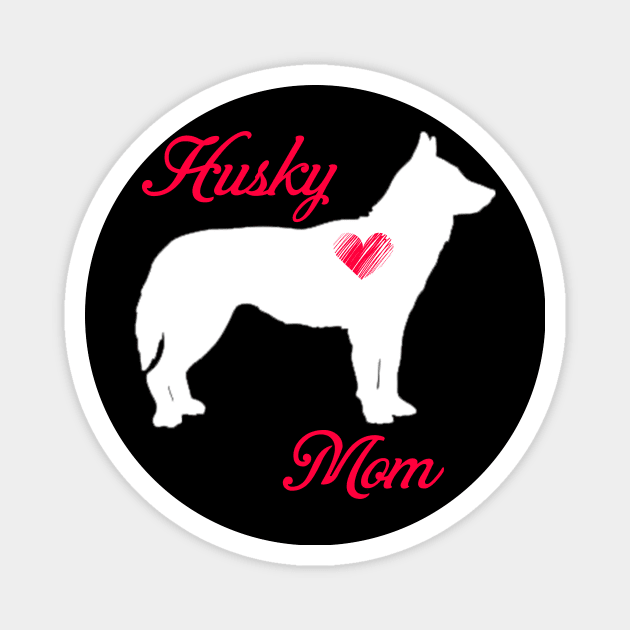 Husky mom   cute mother's day t shirt for dog lovers Magnet by jrgenbode